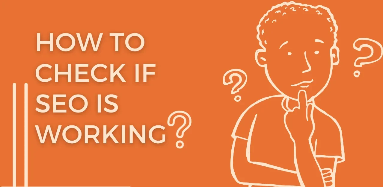 How To Check If SEO Is Working: Quick SEO Audit